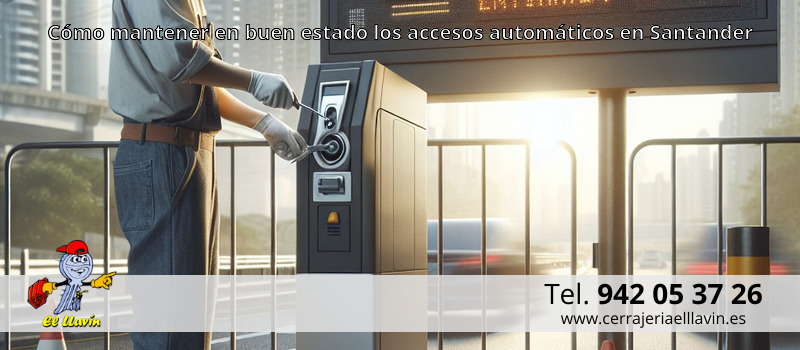 Cómo mantener en buen estado los accesos automáticos en Santander